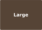 Large